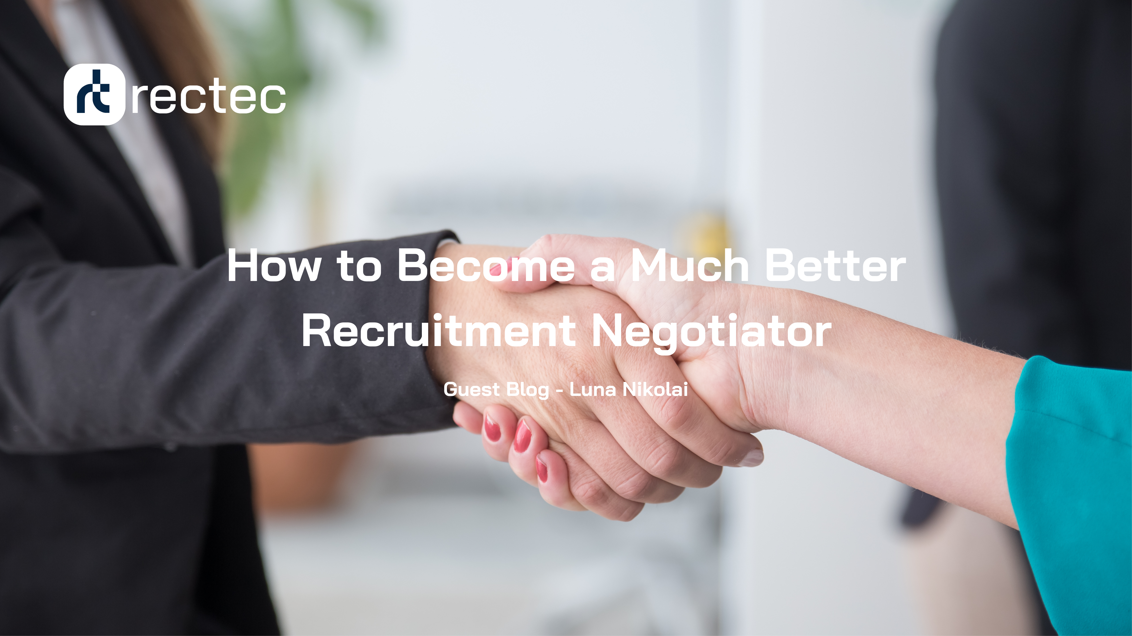 How to become a much better recruitment negotiator