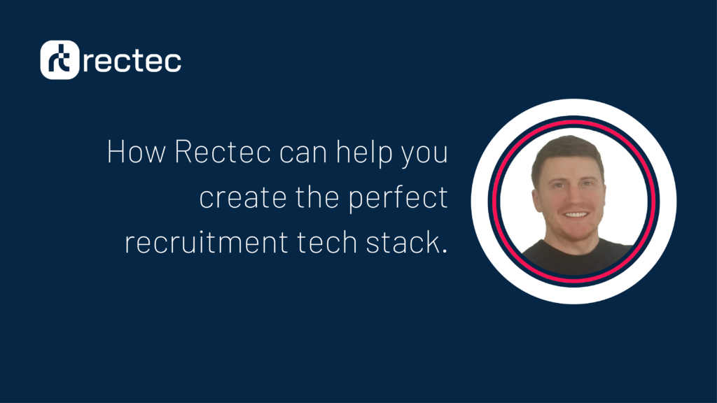 Rectec can help you create the perfect recruitment tech stack BLOG