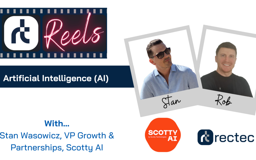 Rectec Reels with Stan Wasowicz, Scotty AI